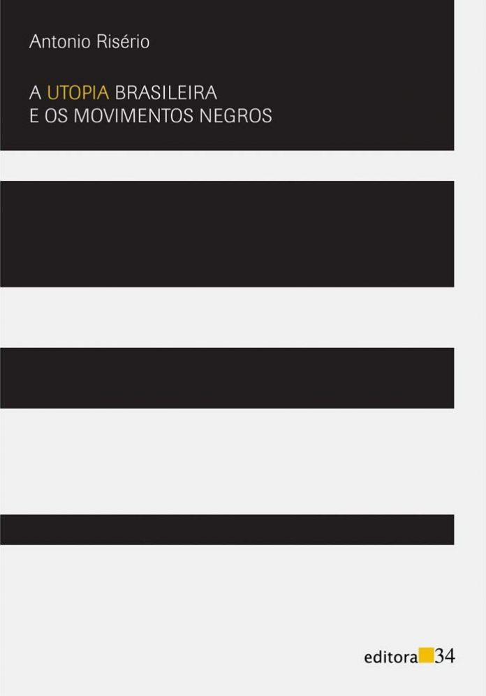 Capa de A Utopia Brasileira e os Movimentos Negros